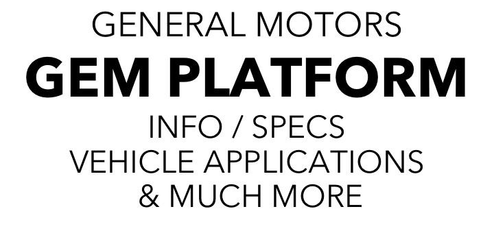 GM GEM Vehicle Platform Info, Specs, Wiki | GM Authority