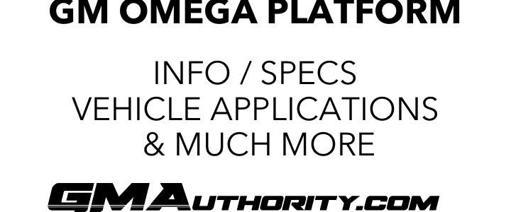 GM Omega Vehicle Platform Info Power Specs Wiki GM Authority